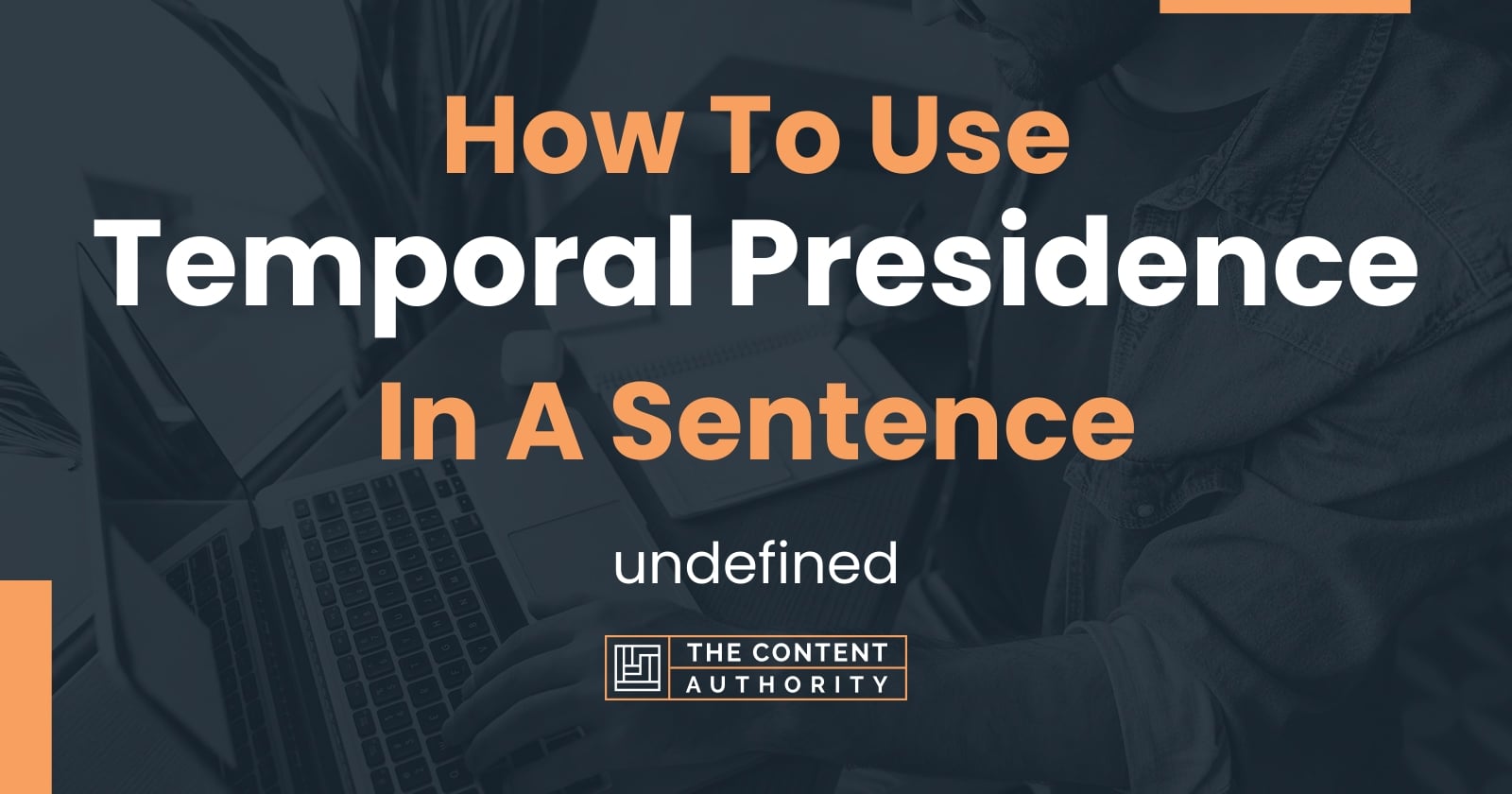 how-to-use-temporal-presidence-in-a-sentence-undefined