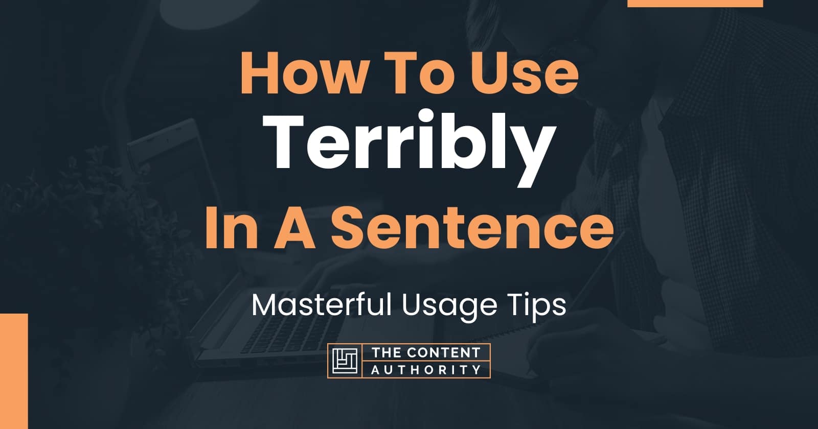 how-to-use-terribly-in-a-sentence-masterful-usage-tips