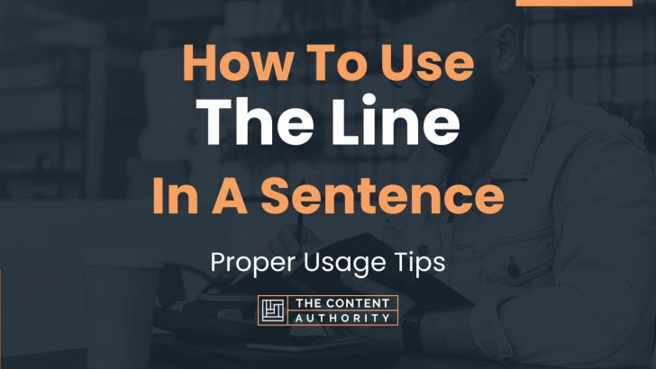 how-to-use-the-line-in-a-sentence-proper-usage-tips