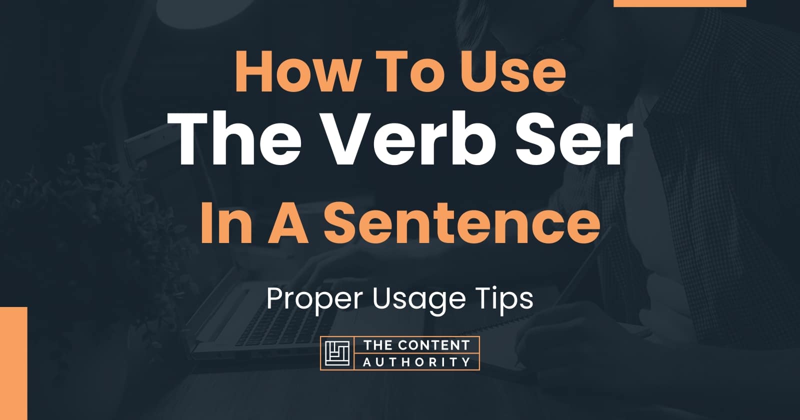 how-to-use-the-verb-ser-in-a-sentence-proper-usage-tips