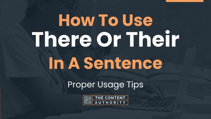 how-to-use-there-or-their-in-a-sentence-proper-usage-tips