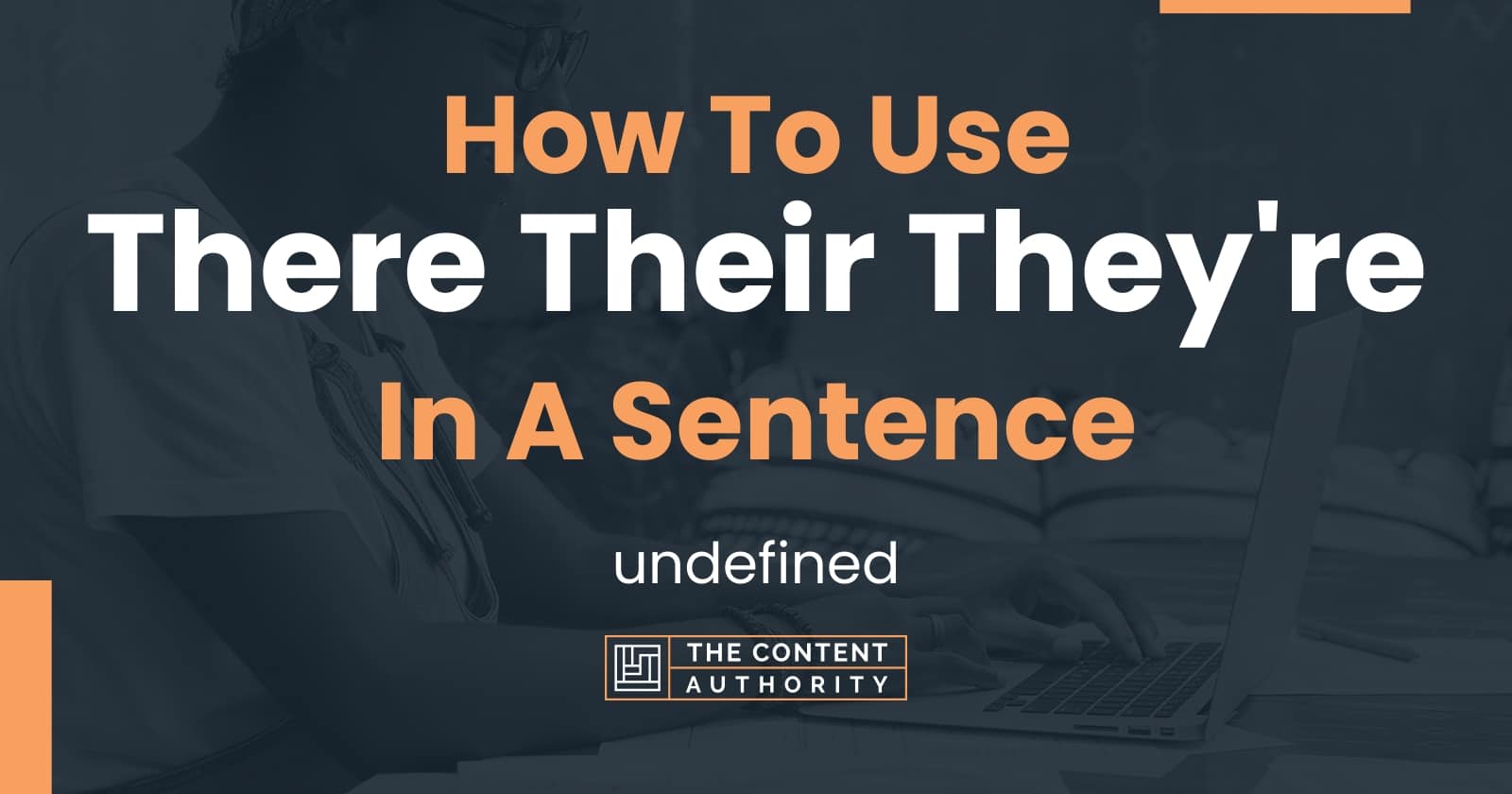 how-to-use-there-their-they-re-in-a-sentence-undefined