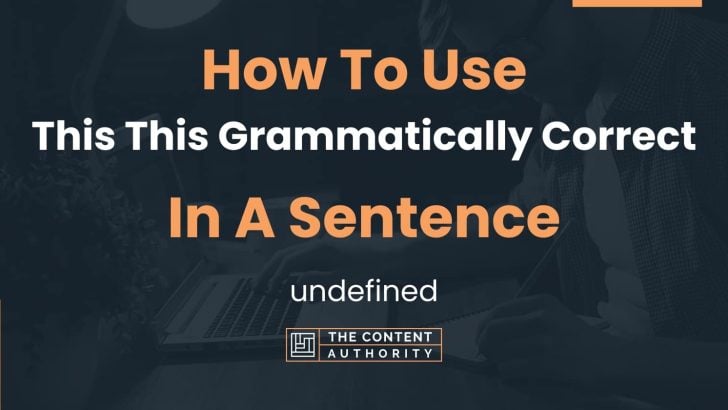 how-to-use-this-this-grammatically-correct-in-a-sentence-undefined