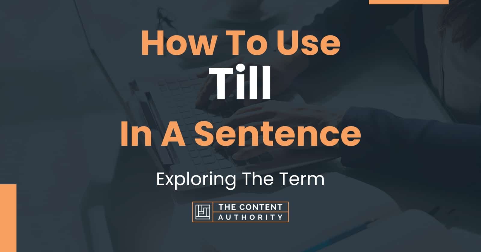 how-to-use-till-in-a-sentence-exploring-the-term