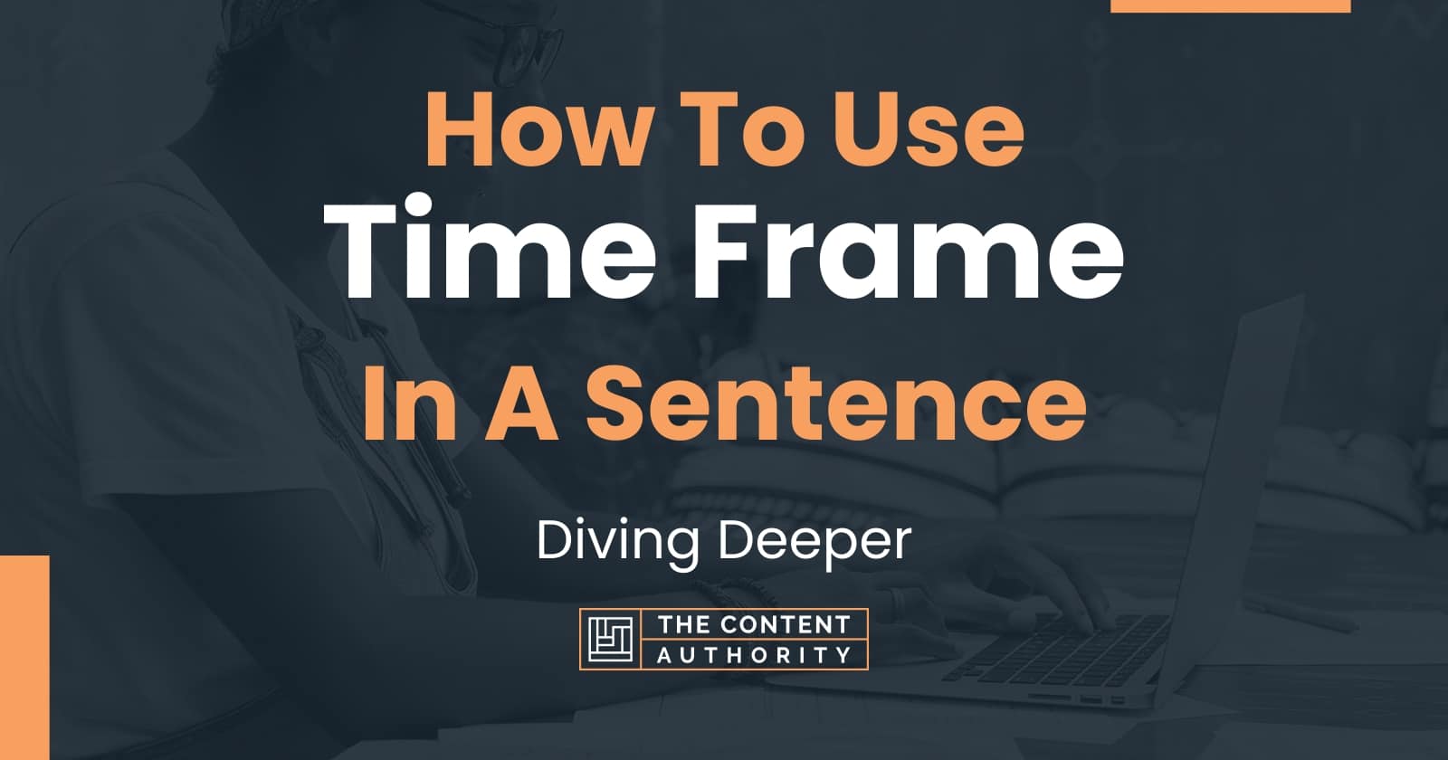 how-to-use-time-frame-in-a-sentence-diving-deeper