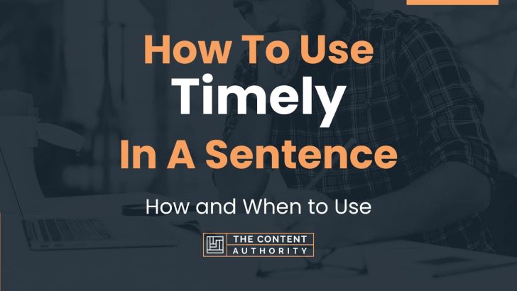 how-to-use-timely-in-a-sentence-how-and-when-to-use