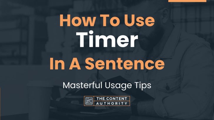 how-to-use-timer-in-a-sentence-masterful-usage-tips