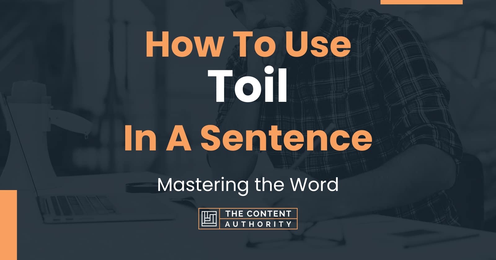 How To Use "Toil" In A Sentence Mastering the Word