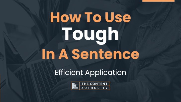 how-to-use-tough-in-a-sentence-efficient-application