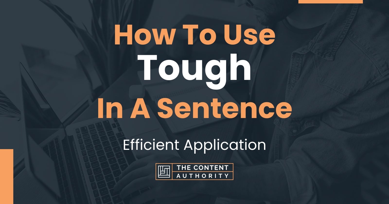 How To Use Tough In A Sentence Efficient Application