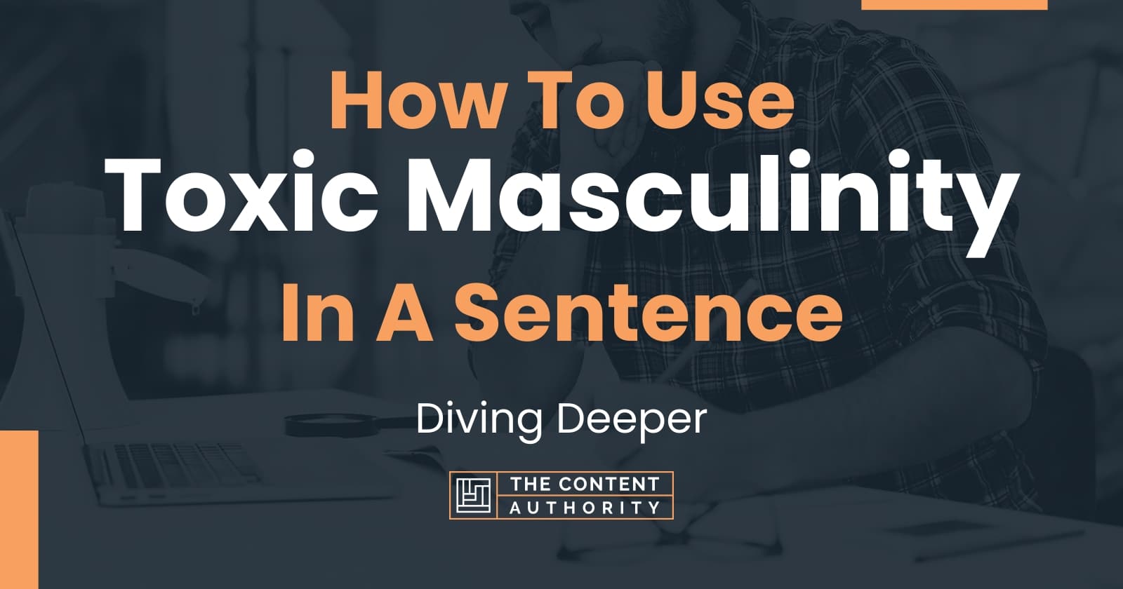 how-to-use-toxic-masculinity-in-a-sentence-diving-deeper