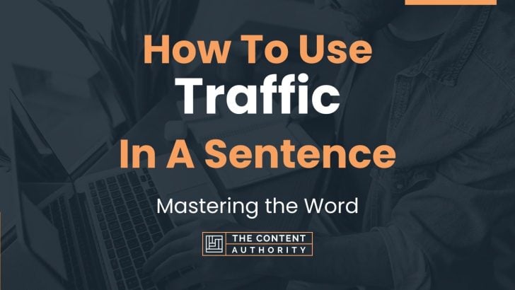 how-to-use-traffic-in-a-sentence-mastering-the-word