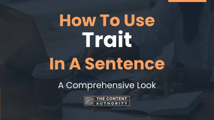 how-to-use-trait-in-a-sentence-a-comprehensive-look