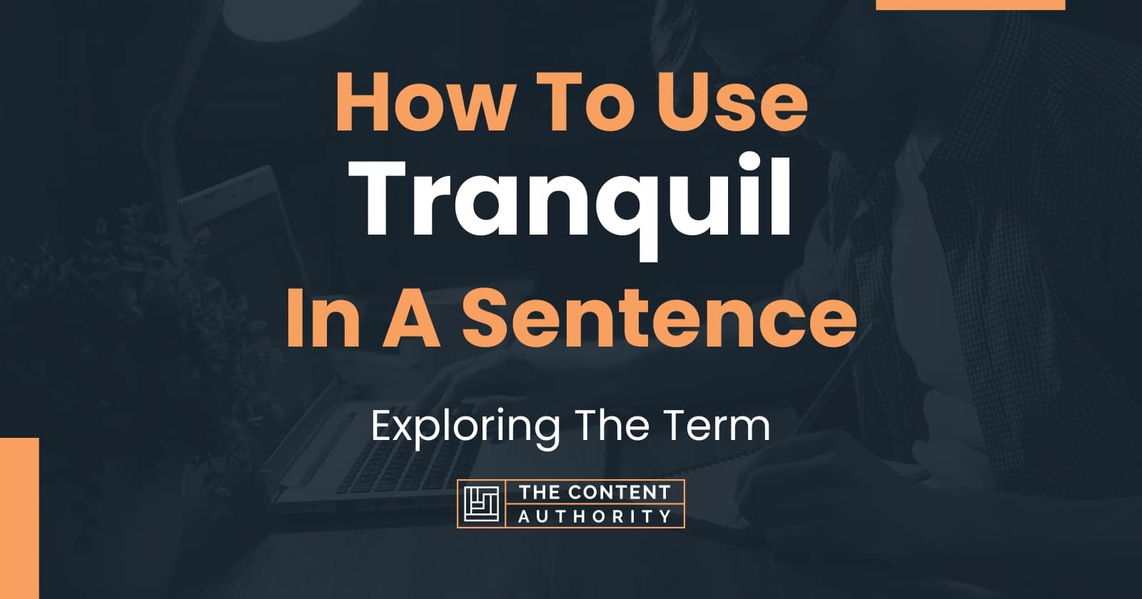 How To Use Tranquil In A Sentence