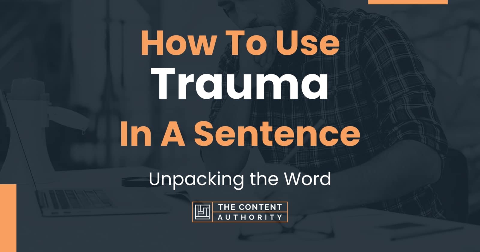 how-to-use-trauma-in-a-sentence-unpacking-the-word