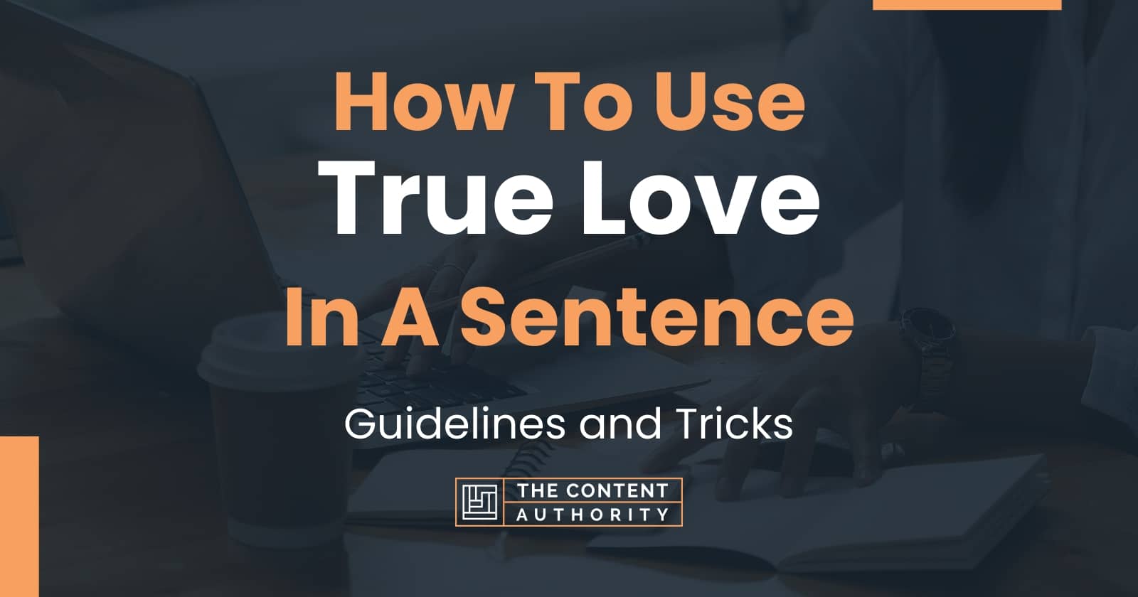 how-to-use-true-love-in-a-sentence-guidelines-and-tricks