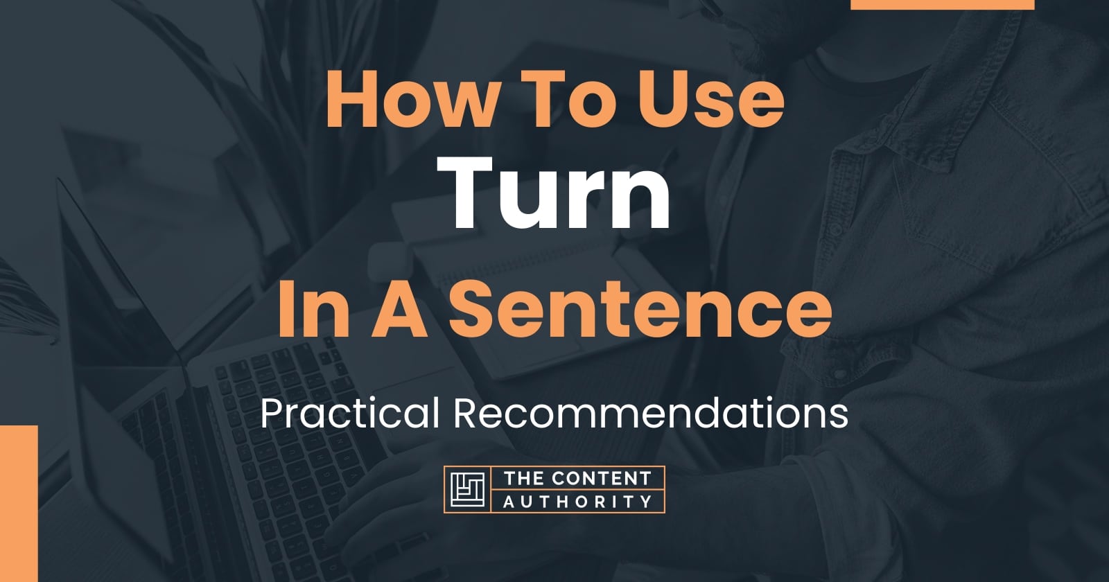 how-to-use-turn-in-a-sentence-practical-recommendations