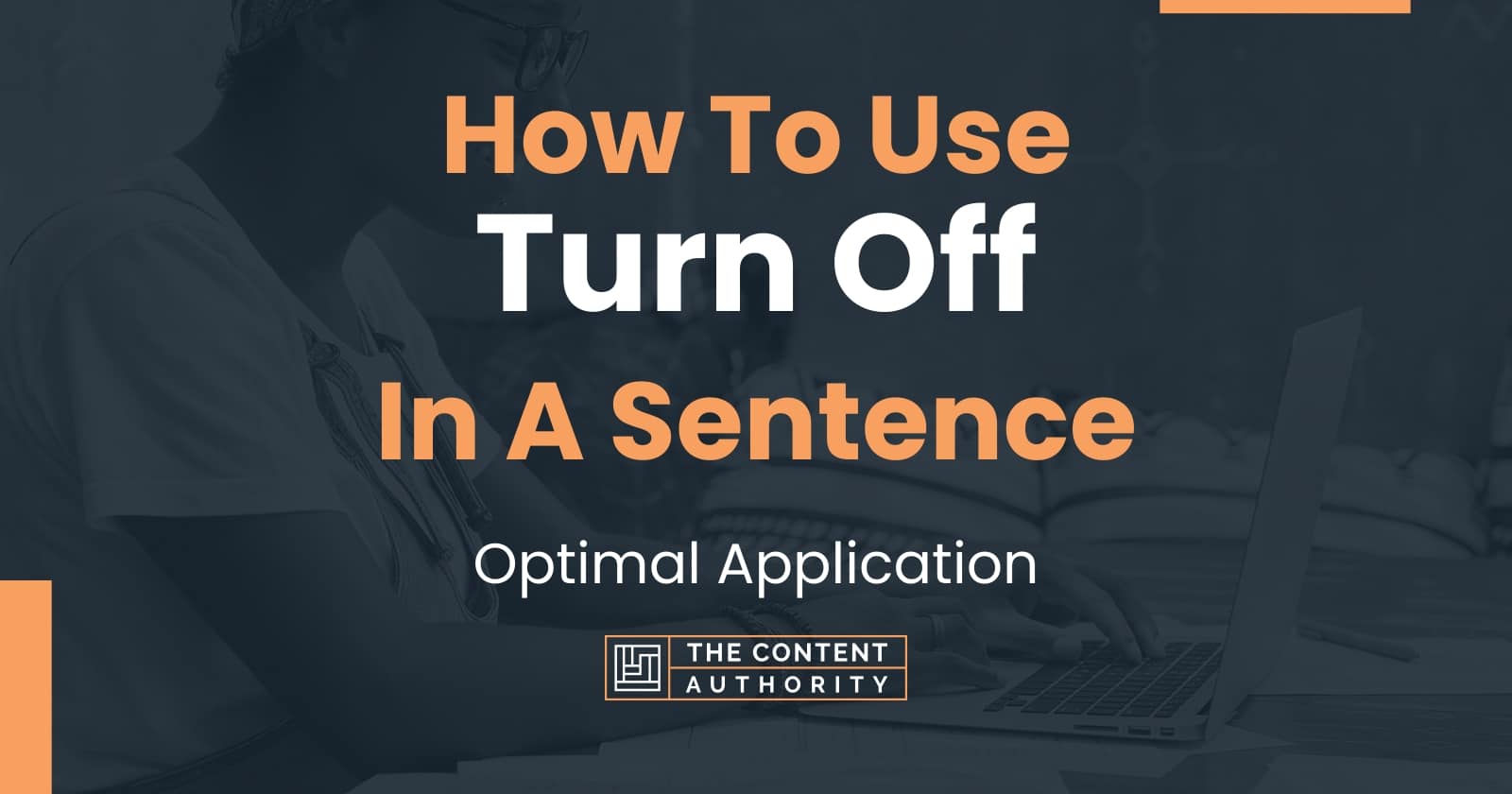 how-to-use-turn-off-in-a-sentence-optimal-application