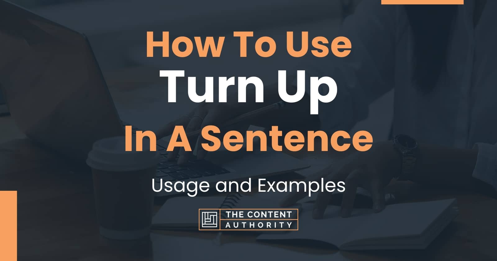 Use Turn Up In A Sentence