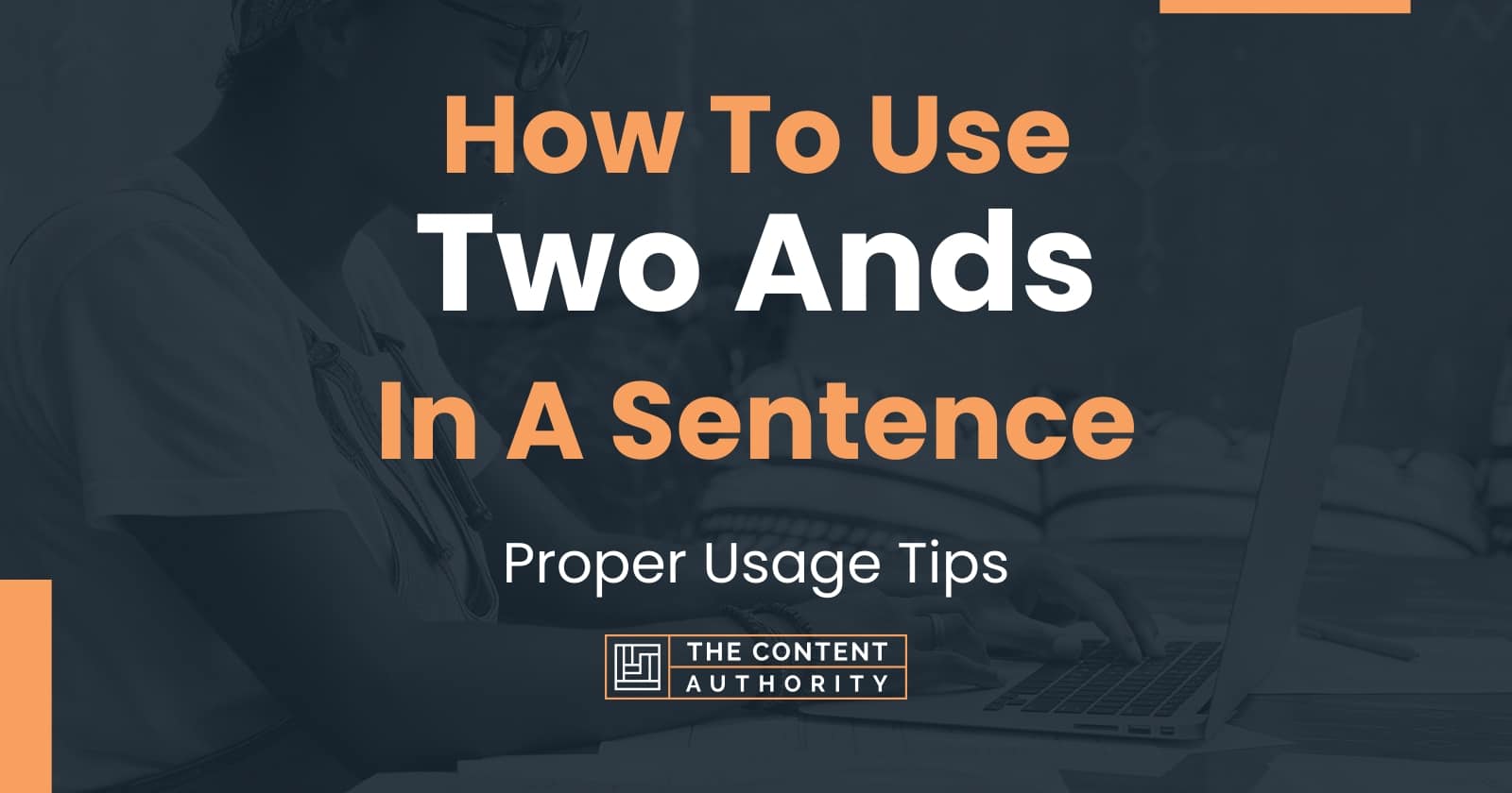 how-to-use-two-ands-in-a-sentence-proper-usage-tips