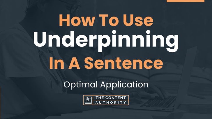 how-to-use-underpinning-in-a-sentence-optimal-application