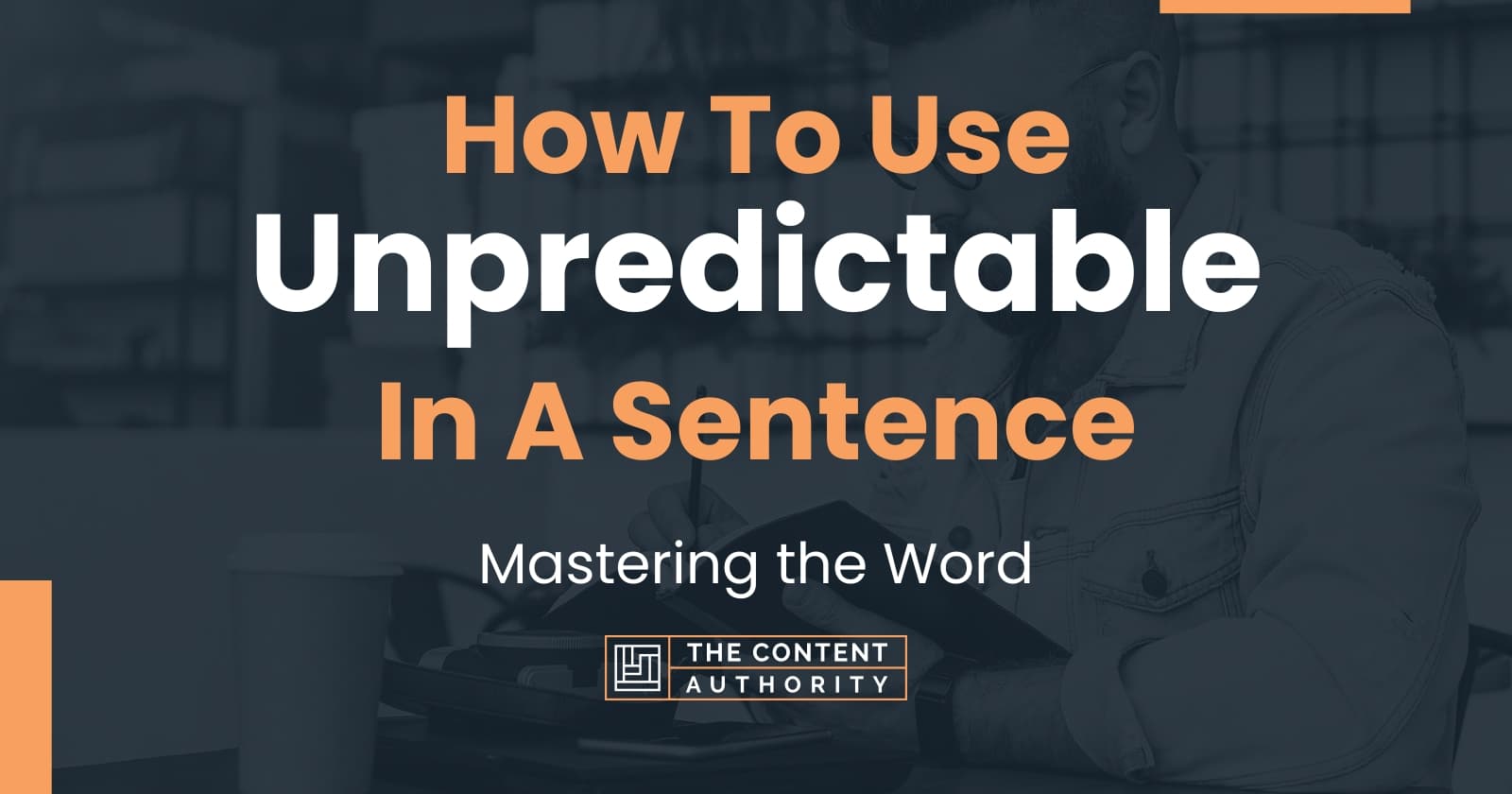 how-to-use-unpredictable-in-a-sentence-mastering-the-word