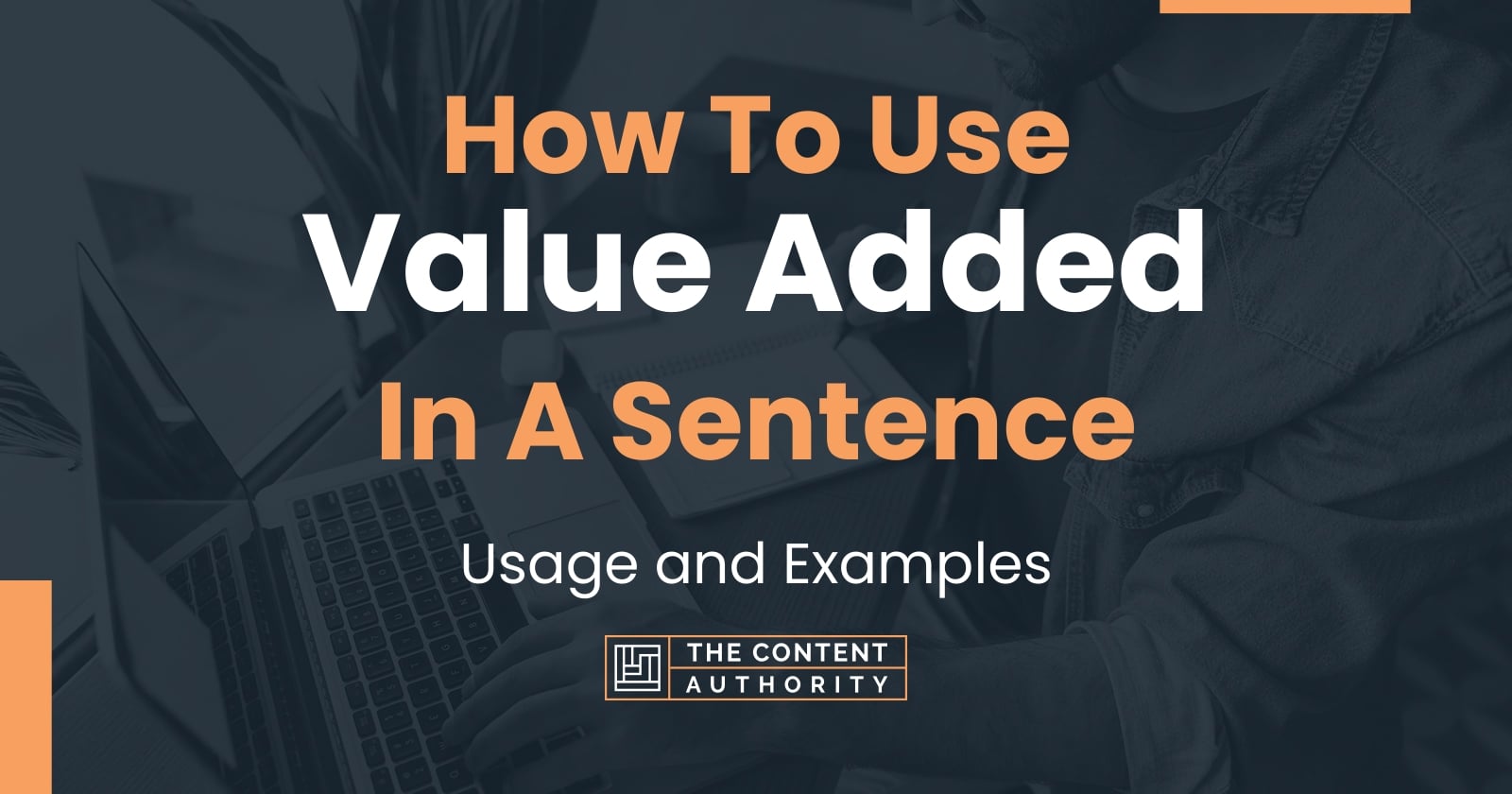 how-to-use-value-added-in-a-sentence-usage-and-examples