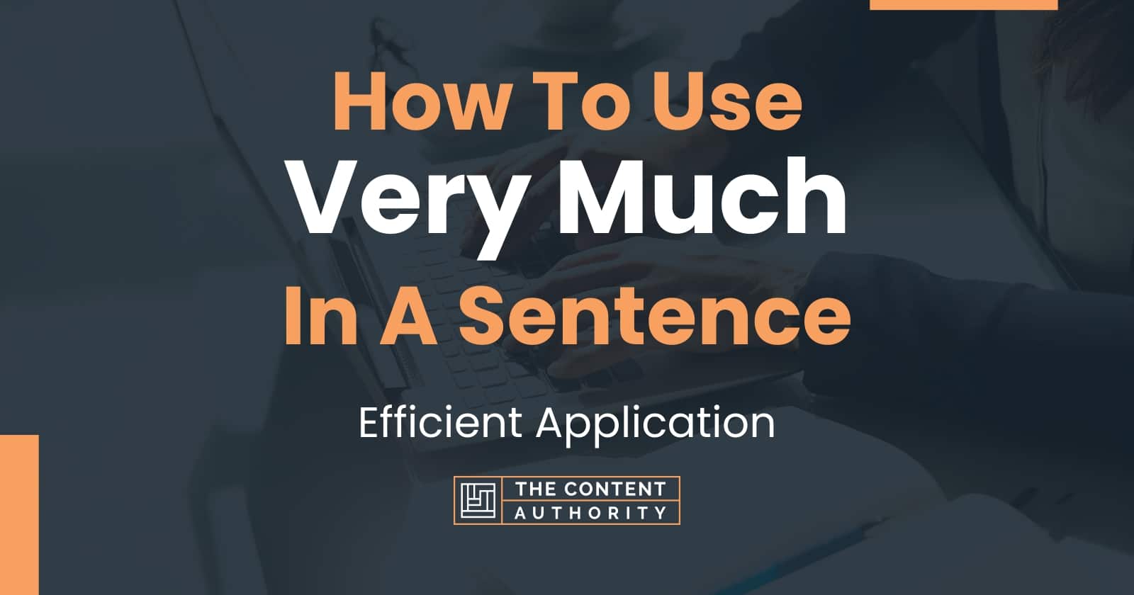 how-to-use-very-much-in-a-sentence-efficient-application