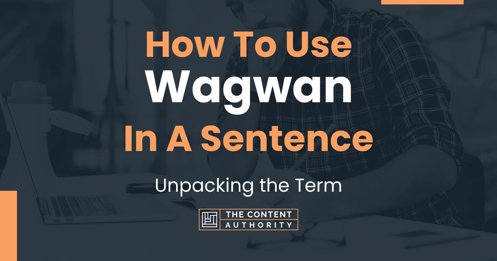 how-to-use-wagwan-in-a-sentence-unpacking-the-term