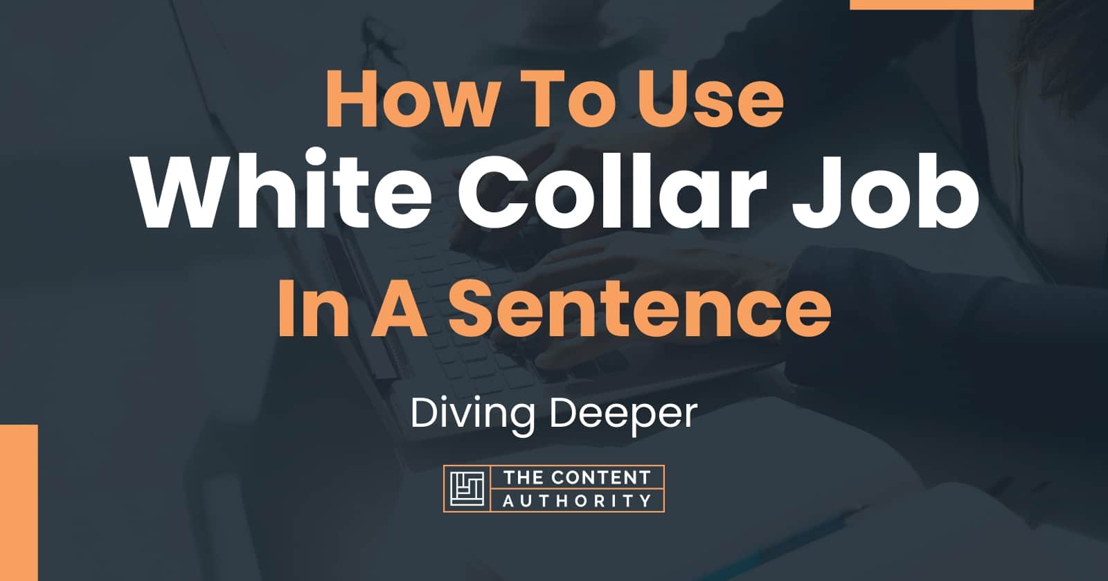 how-to-use-white-collar-job-in-a-sentence-diving-deeper