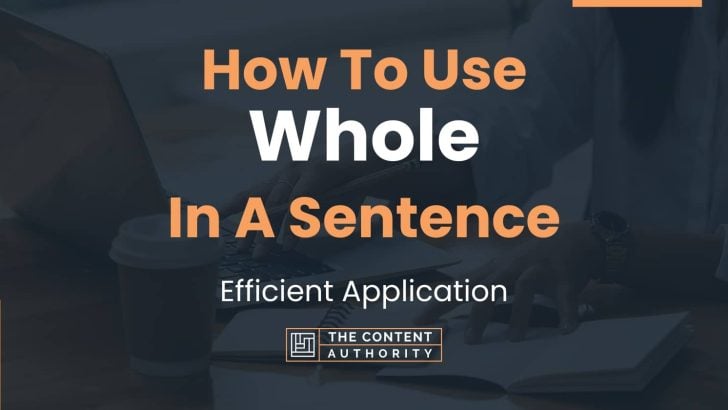 how-to-use-whole-in-a-sentence-efficient-application