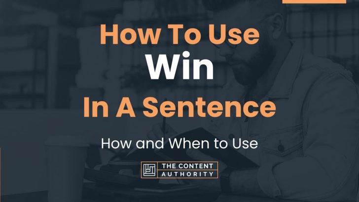 How To Use “Win” In A Sentence: How and When to Use