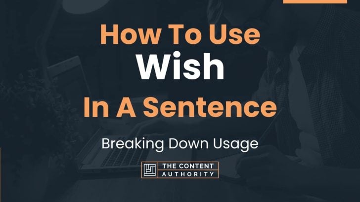 how-to-use-wish-in-a-sentence-breaking-down-usage