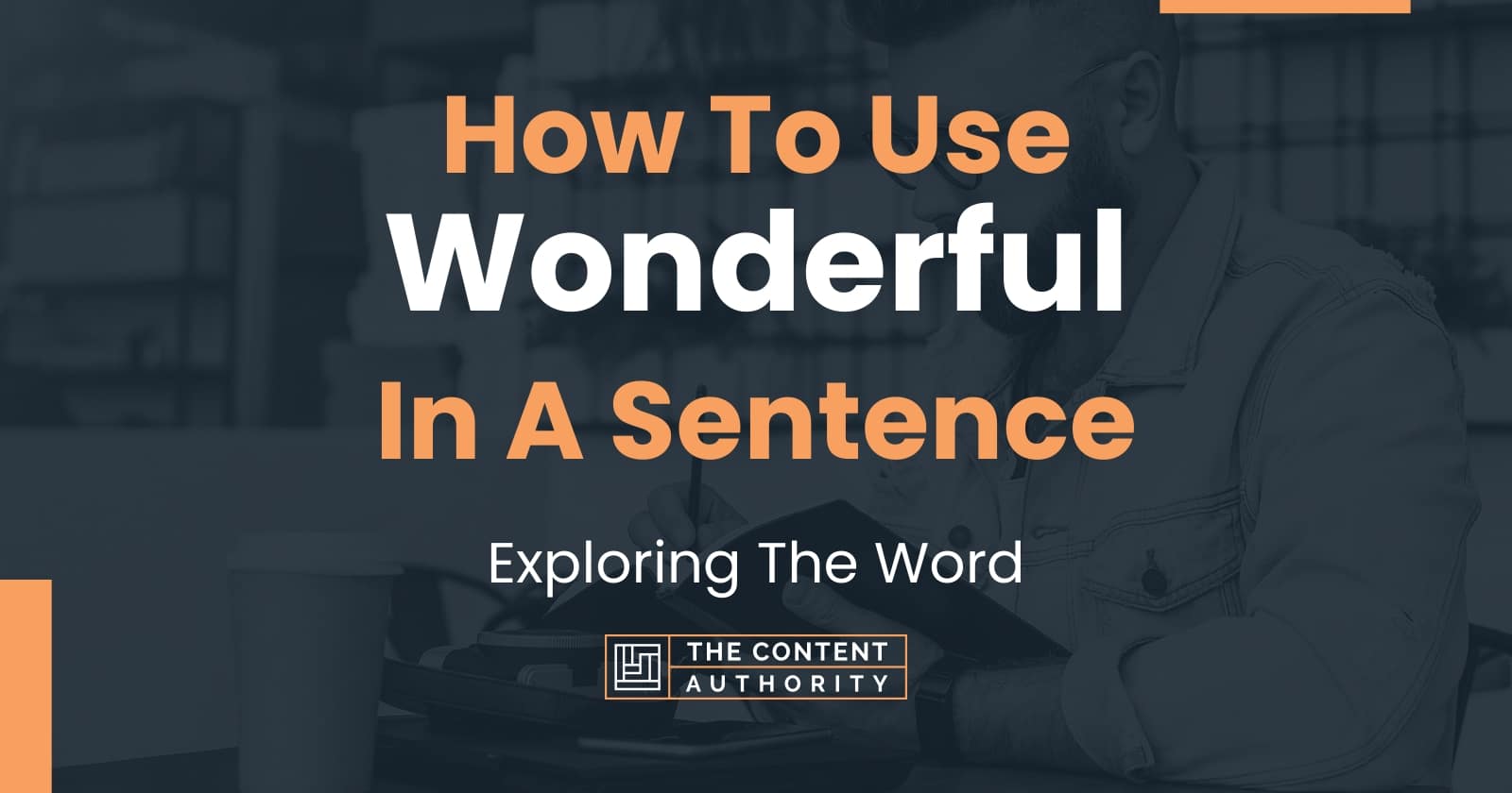 Use Wonderful In A Sentence