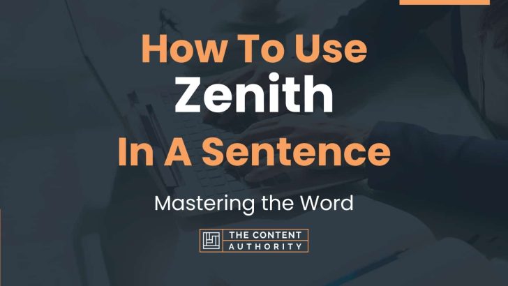 how-to-use-zenith-in-a-sentence-mastering-the-word