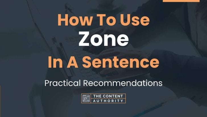 how-to-use-zone-in-a-sentence-practical-recommendations