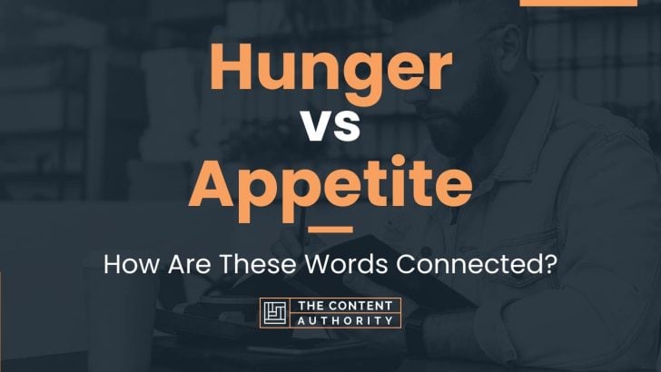 Hunger vs Appetite: How Are These Words Connected?