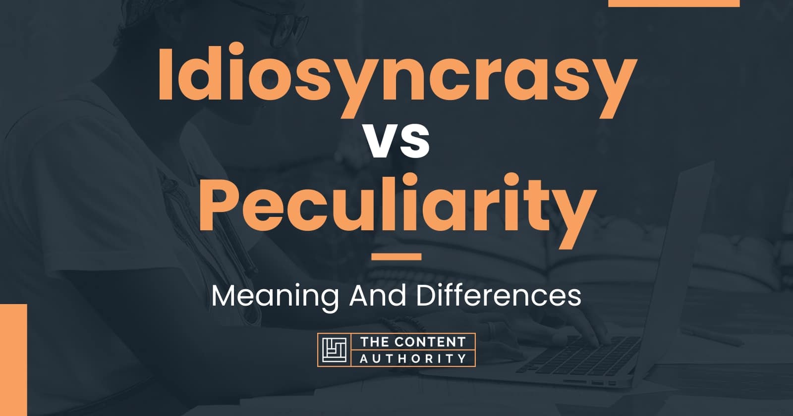 idiosyncrasy-vs-peculiarity-meaning-and-differences