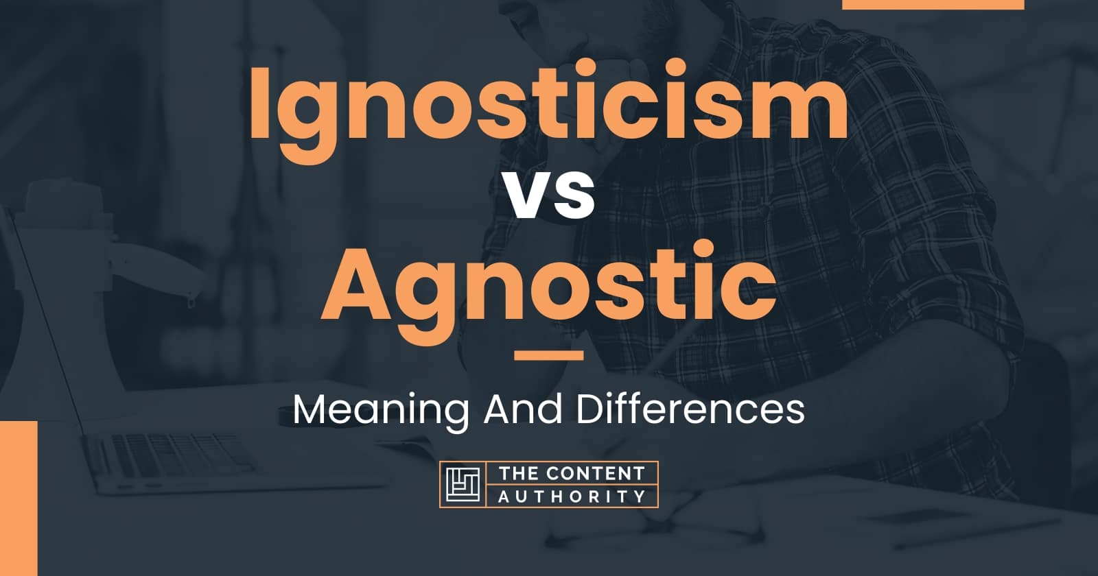 Ignosticism Vs Agnostic: Meaning And Differences