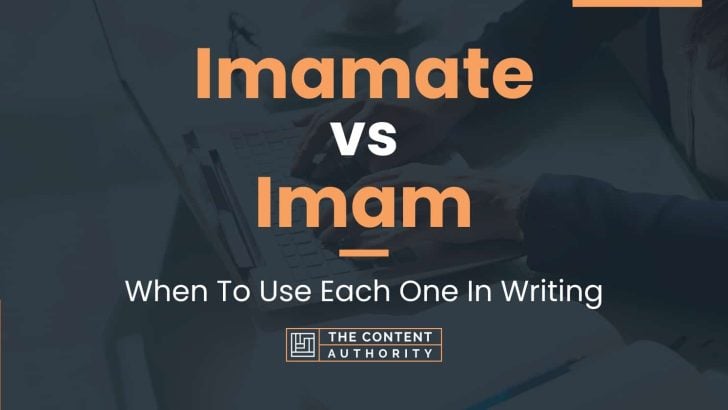 Imamate vs Imam: When To Use Each One In Writing