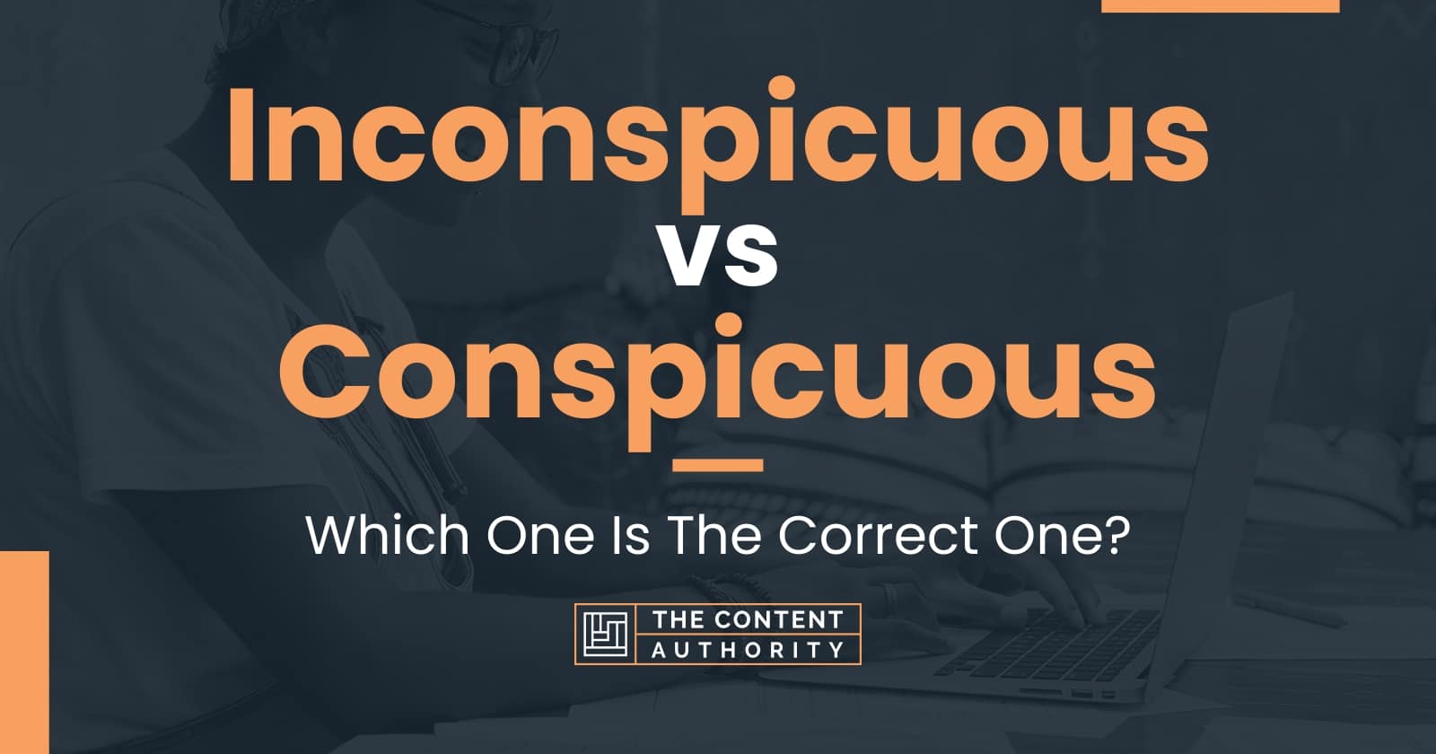 inconspicuous-vs-conspicuous-which-one-is-the-correct-one