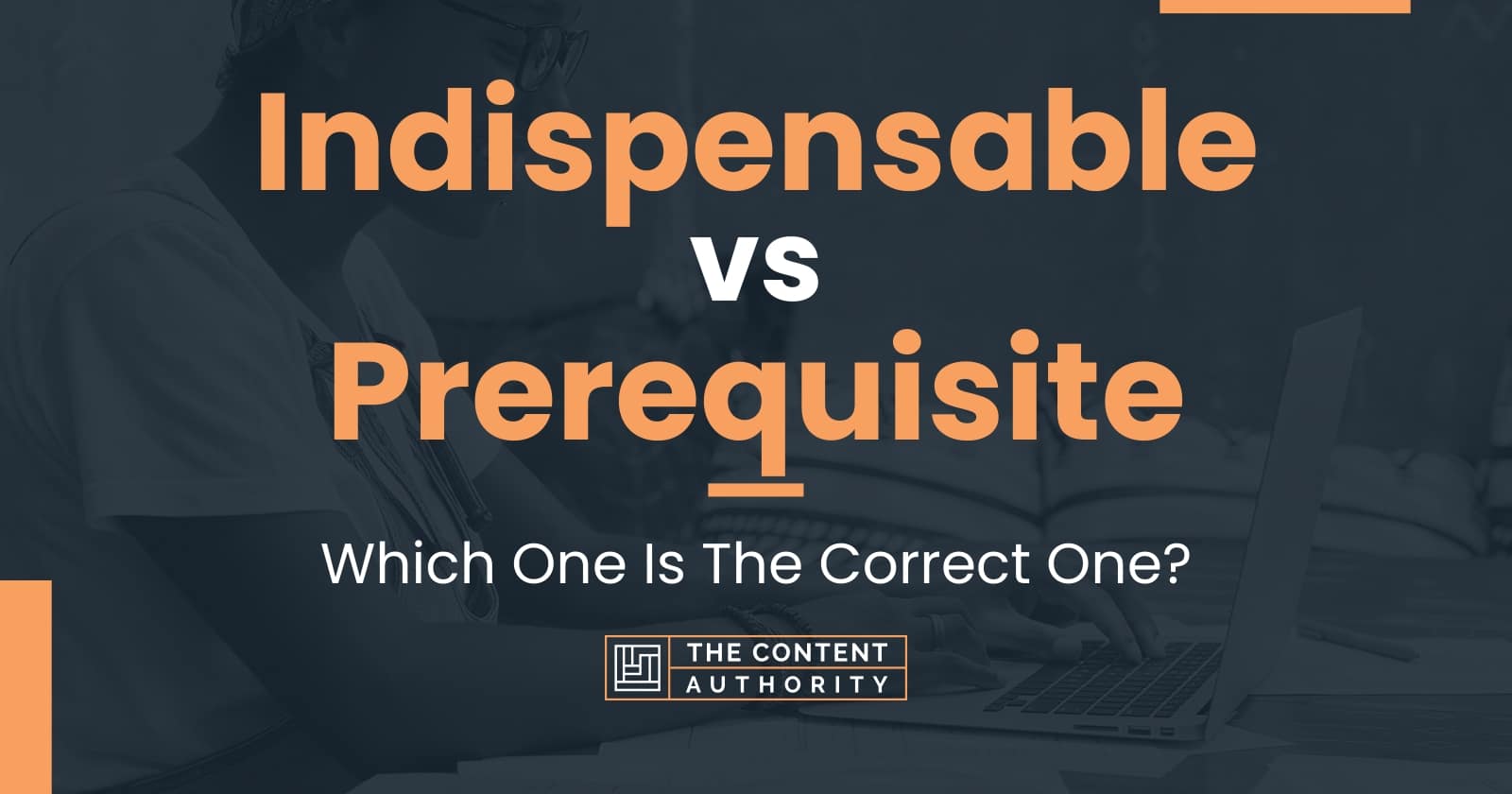 indispensable-vs-prerequisite-which-one-is-the-correct-one