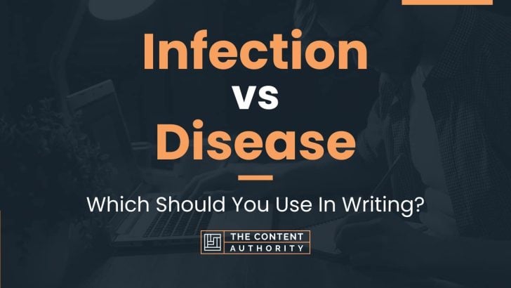 Infection vs Disease: Which Should You Use In Writing?