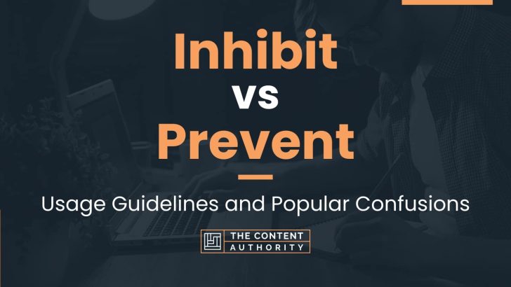 Inhibit vs Prevent: Usage Guidelines and Popular Confusions