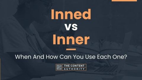 Inned vs Inner: When And How Can You Use Each One?