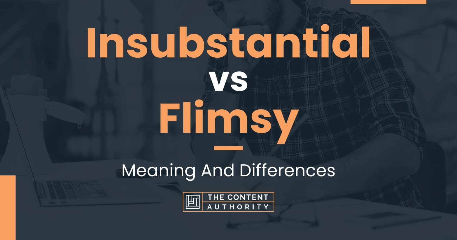 insubstantial-vs-flimsy-meaning-and-differences