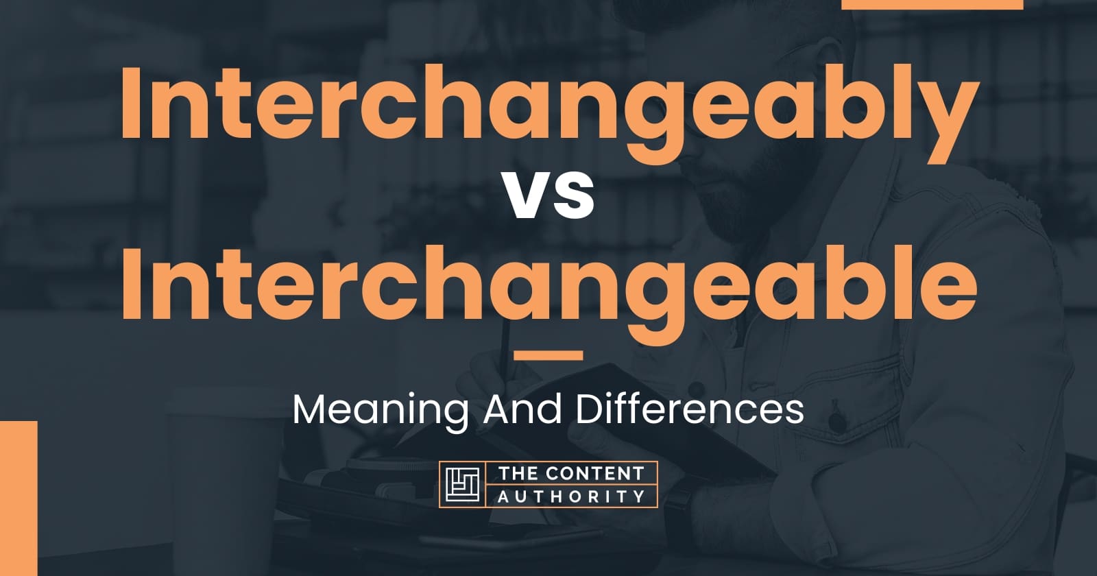 interchangeably-vs-interchangeable-meaning-and-differences