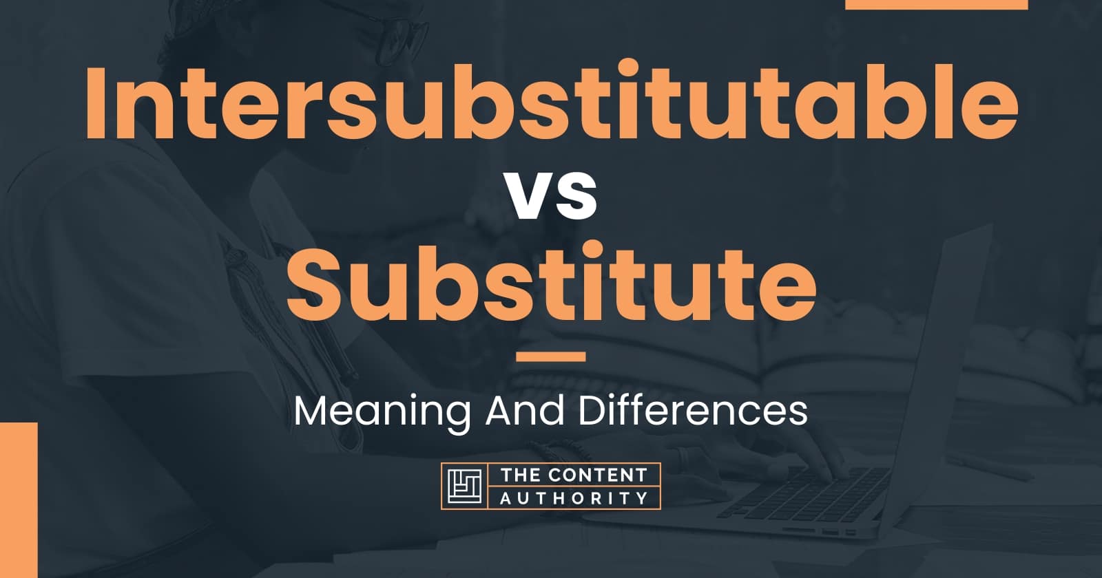 intersubstitutable-vs-substitute-meaning-and-differences