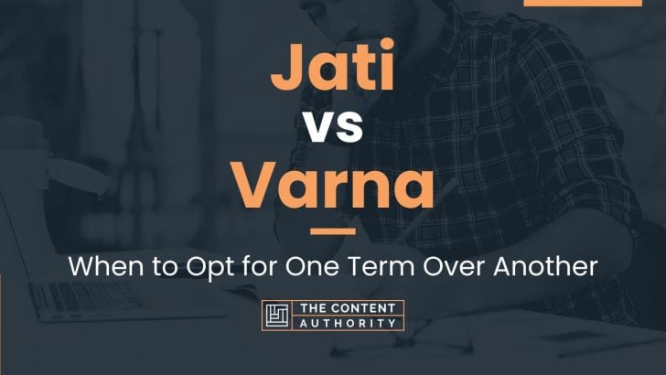 Jati vs Varna: When to Opt for One Term Over Another