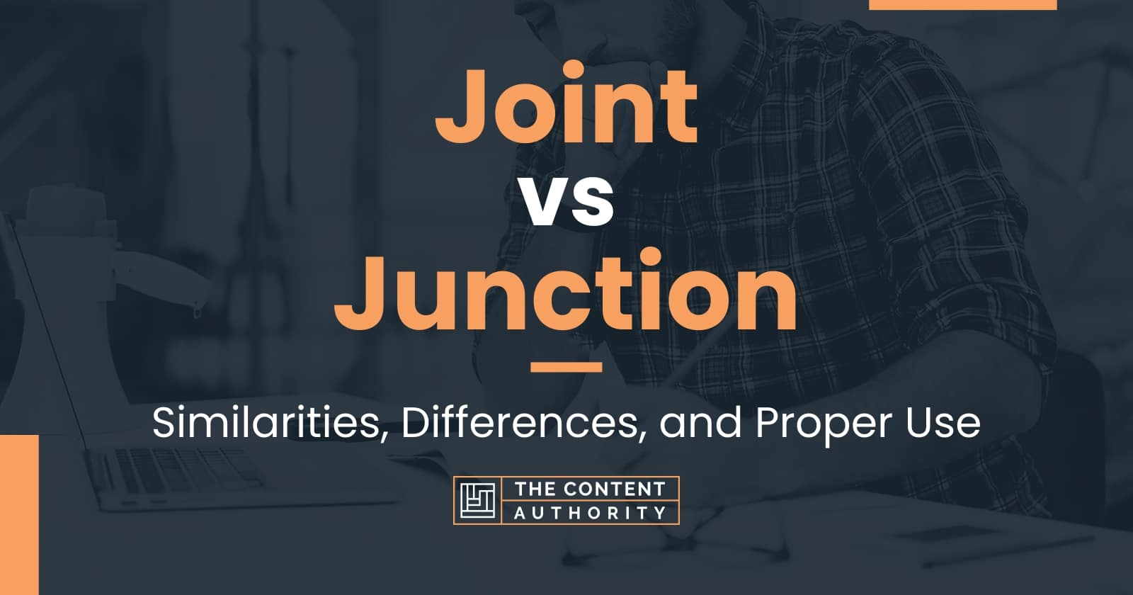 joint-vs-junction-similarities-differences-and-proper-use